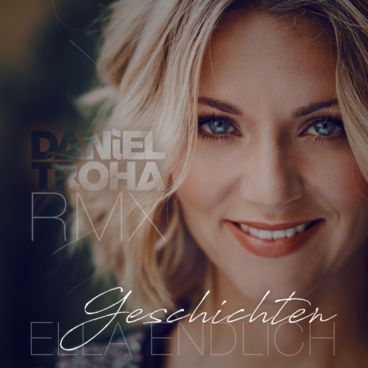 Geschichten (Daniel Troha Remix) - Single by Ella Endlich album cover
