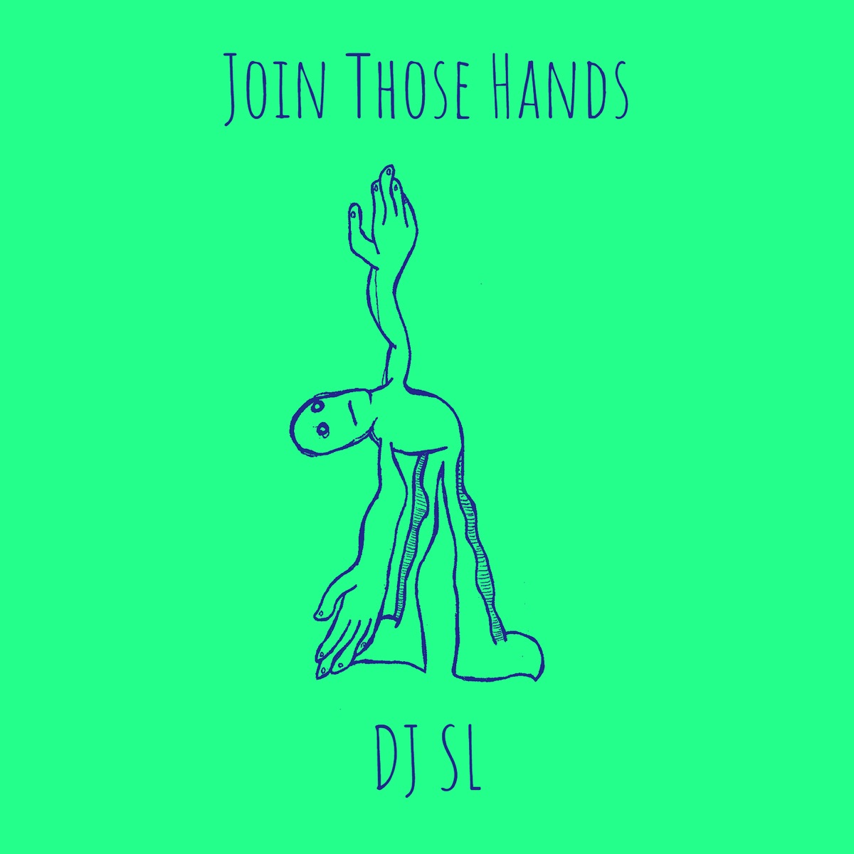 Join Those Hands - Single by DJ SL album cover