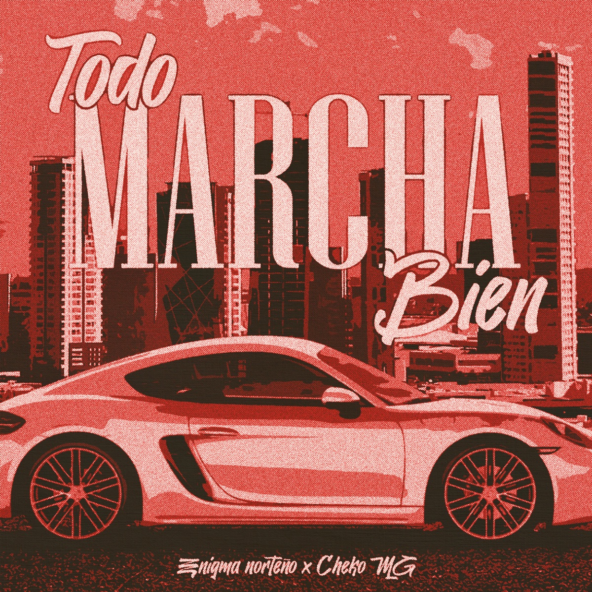 Todo Marcha Bien - Single by Enigma Norteño & Cheko Mg album cover