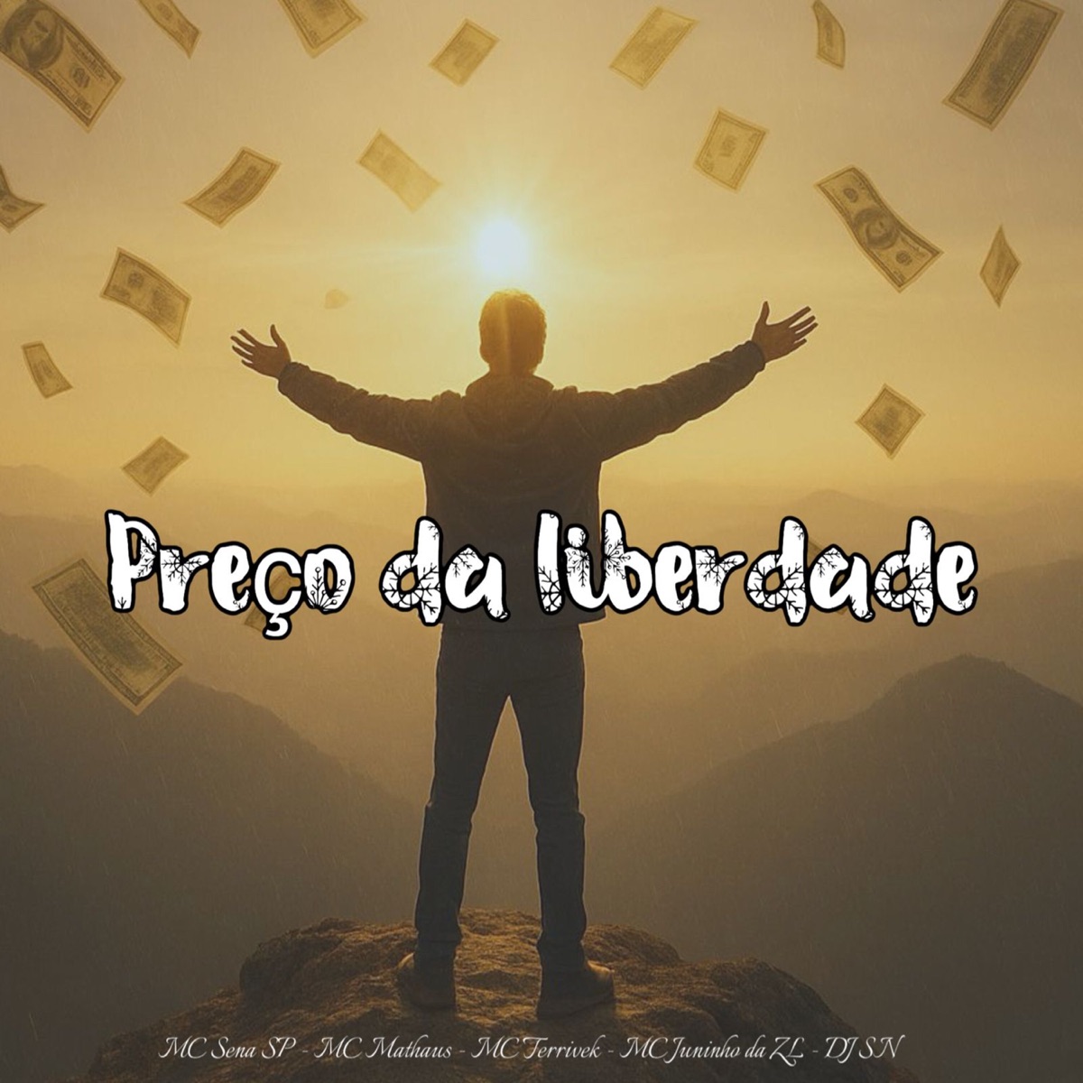 Preço da Liberdade (feat. DJ SN & MC Juninho da ZL) - Single by MC SENA SP, MC Mathaus & Mc Terrivek album cover
