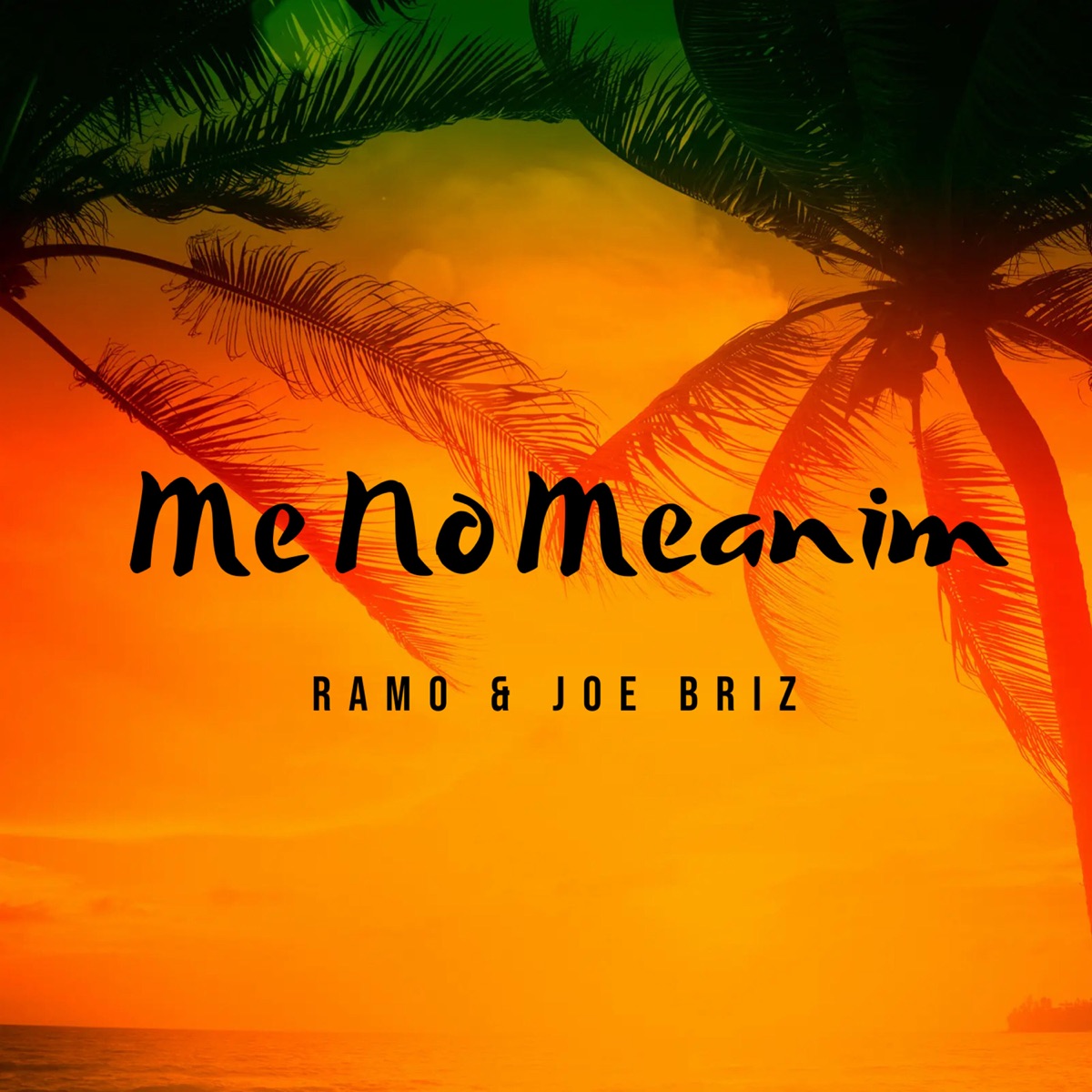 Me No Meanim (feat. Joe Briz) - Single by Ramo album cover