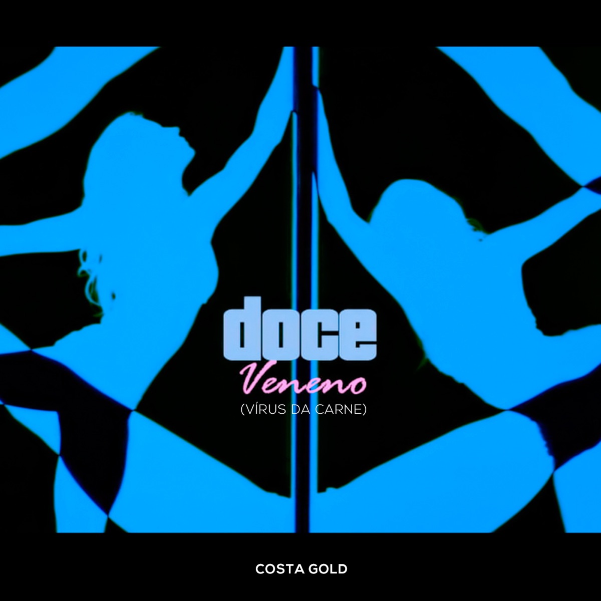 Doce Veneno (Vírus da Carne) - Single by Costa Gold album cover