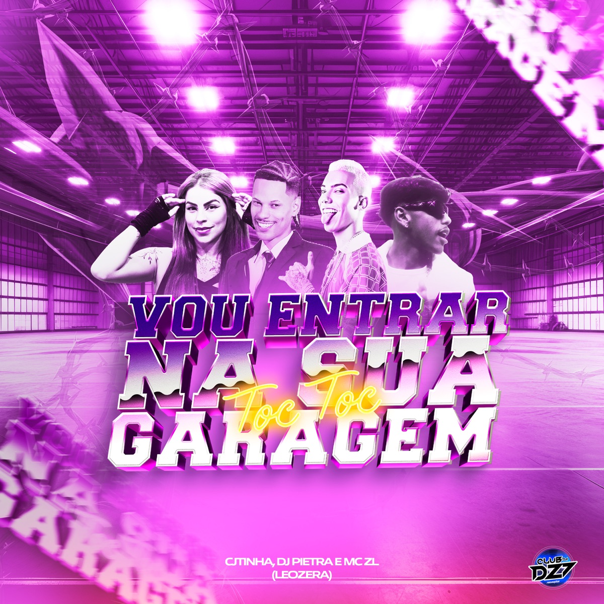 TOC TOC X EU VOU ENTRAR NA SUA GARAGEM (feat. Leozera & CLUB DA DZ7) - Single by Mc ZL, CJTINHA & DJ Pietra album cover