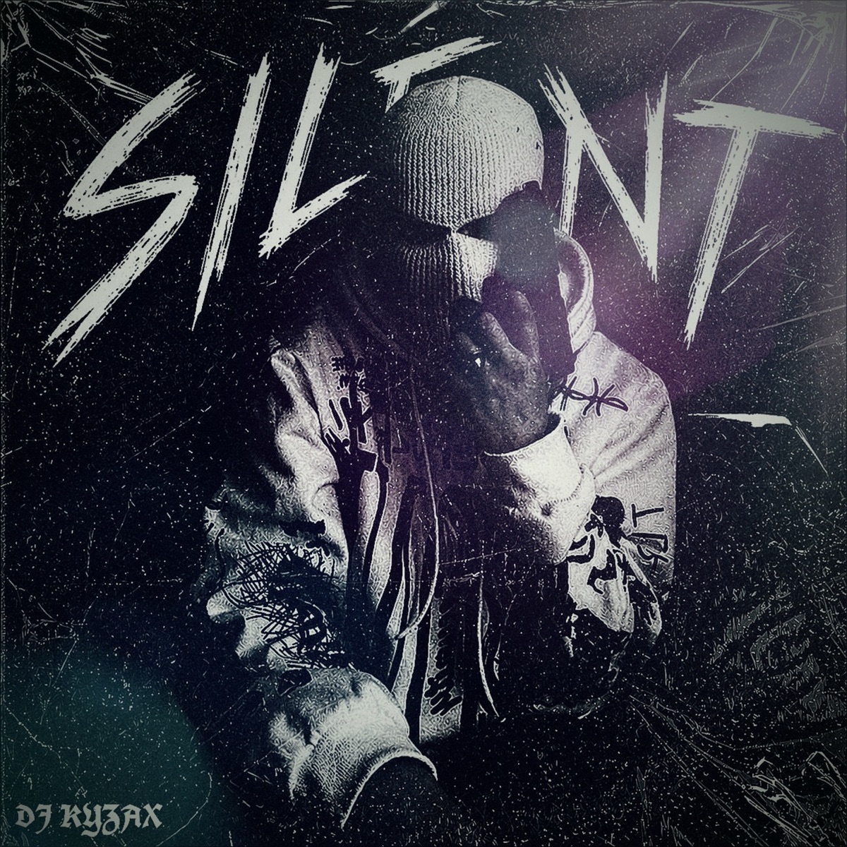 SILENT - Single by DJ KYZAX album cover