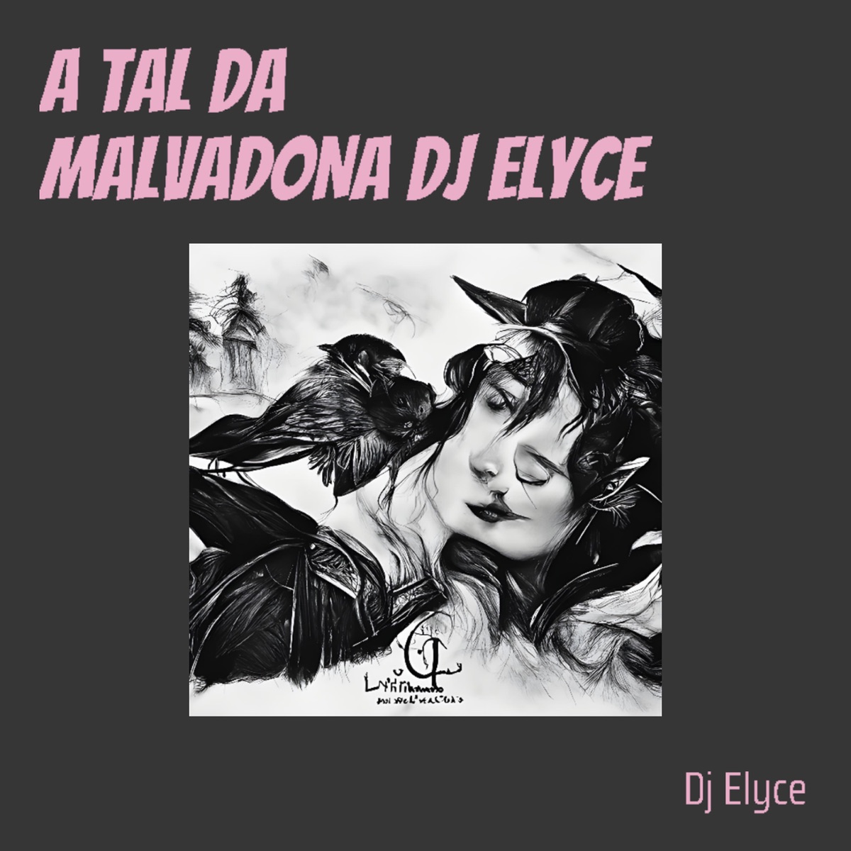 A Tal da Malvadona DJ Elyce - Single by DJ Elyce album cover