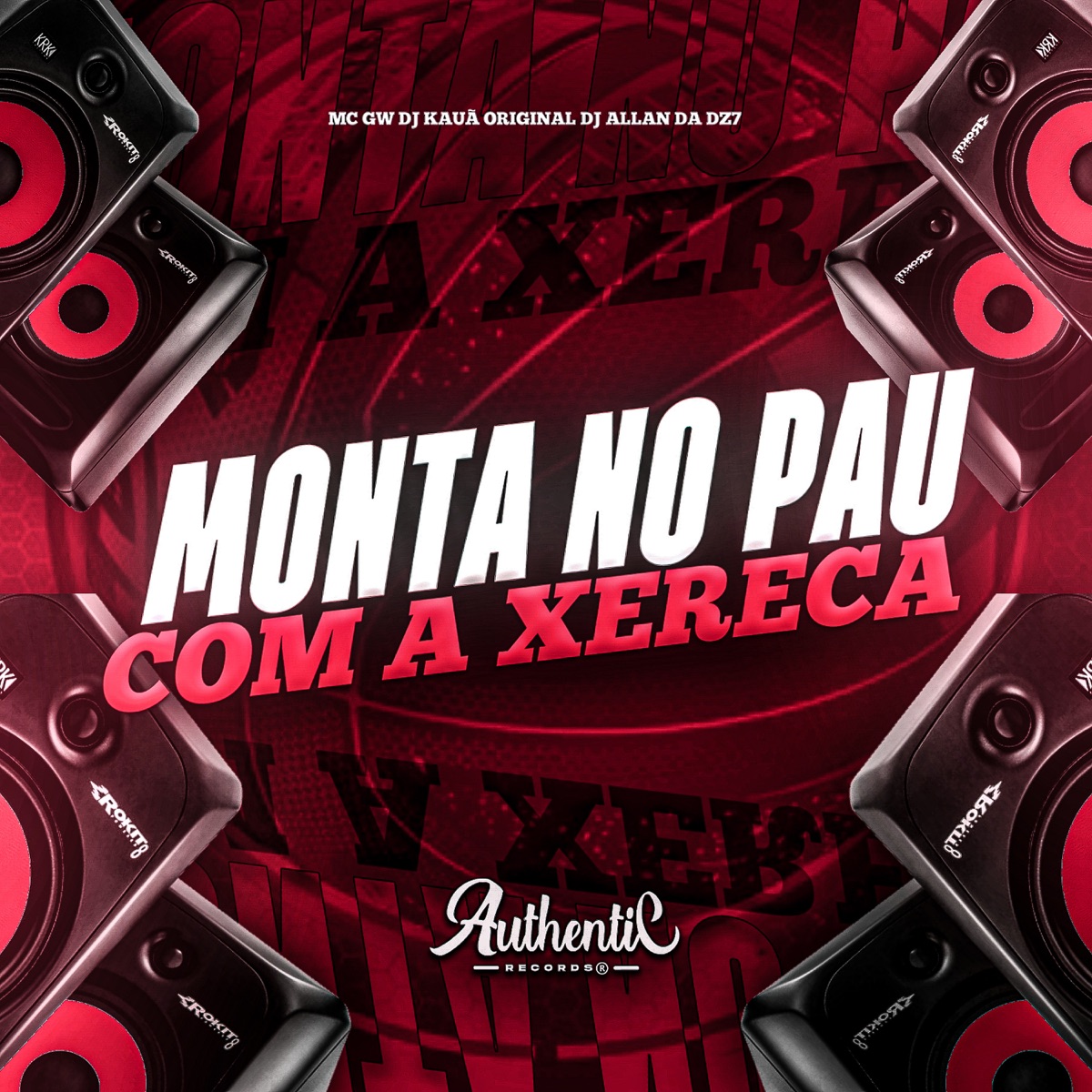 Monta no Pau Com a Xereca (feat. MC GW & DJ KAUÃ ORIGINAL) - Single by DJ ALLAN DA DZ7 album cover