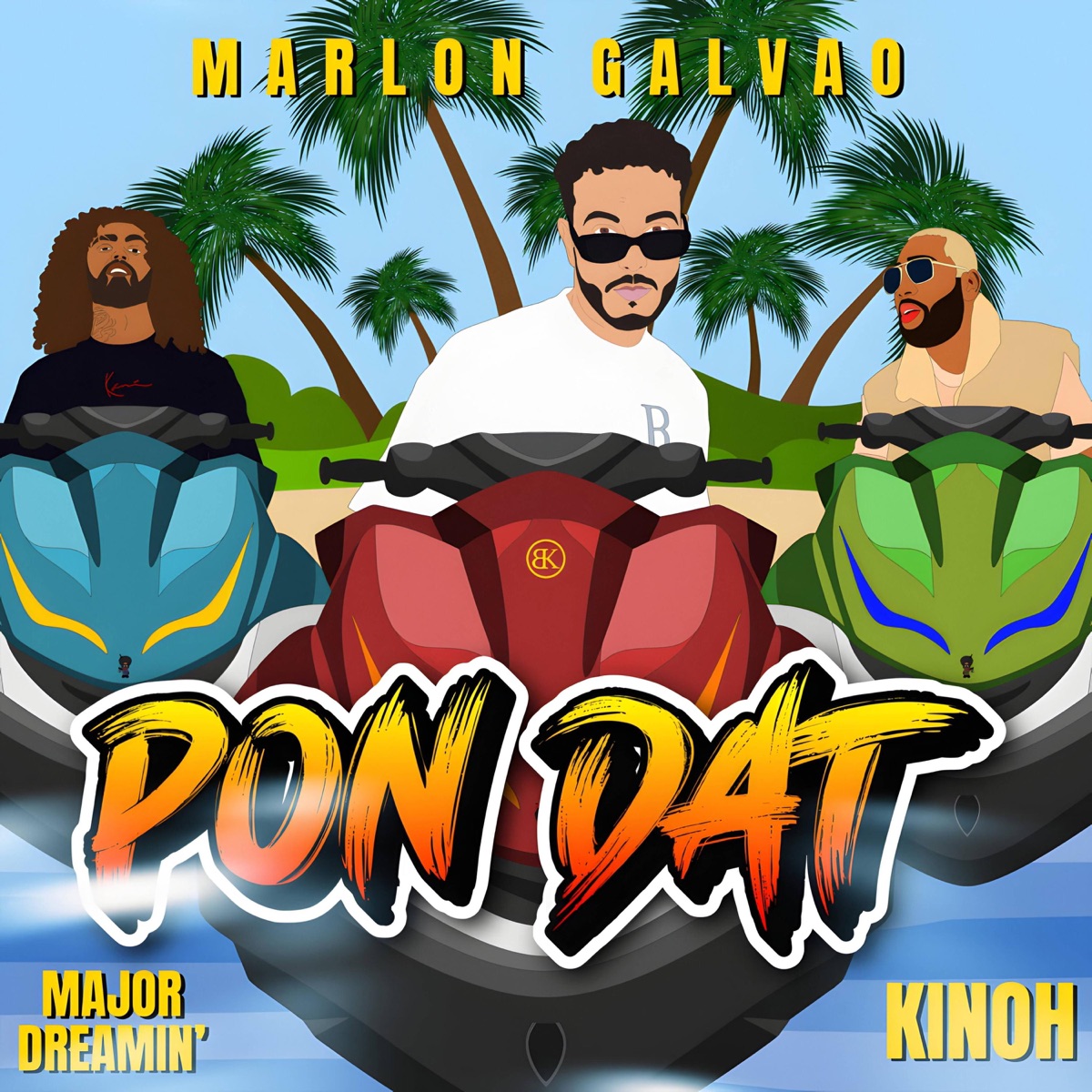 Pon Dat (feat. Major Dreamin' & Kinoh) - Single by Marlon Galvao album cover