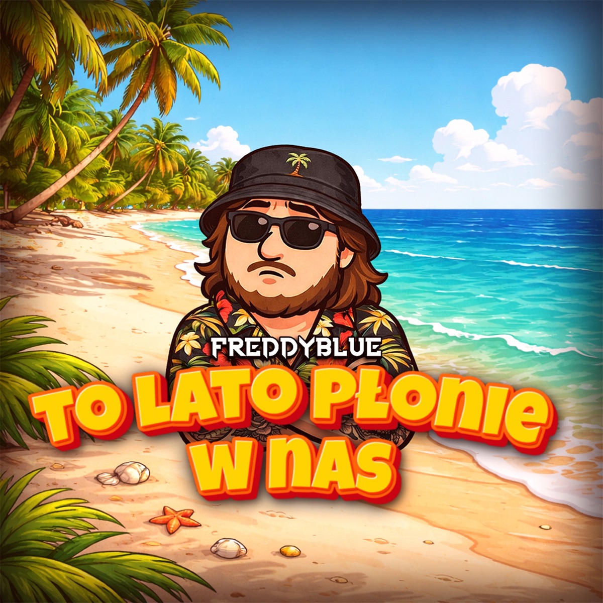 To Lato Płonie W Nas - Single by FreddyBlue album cover