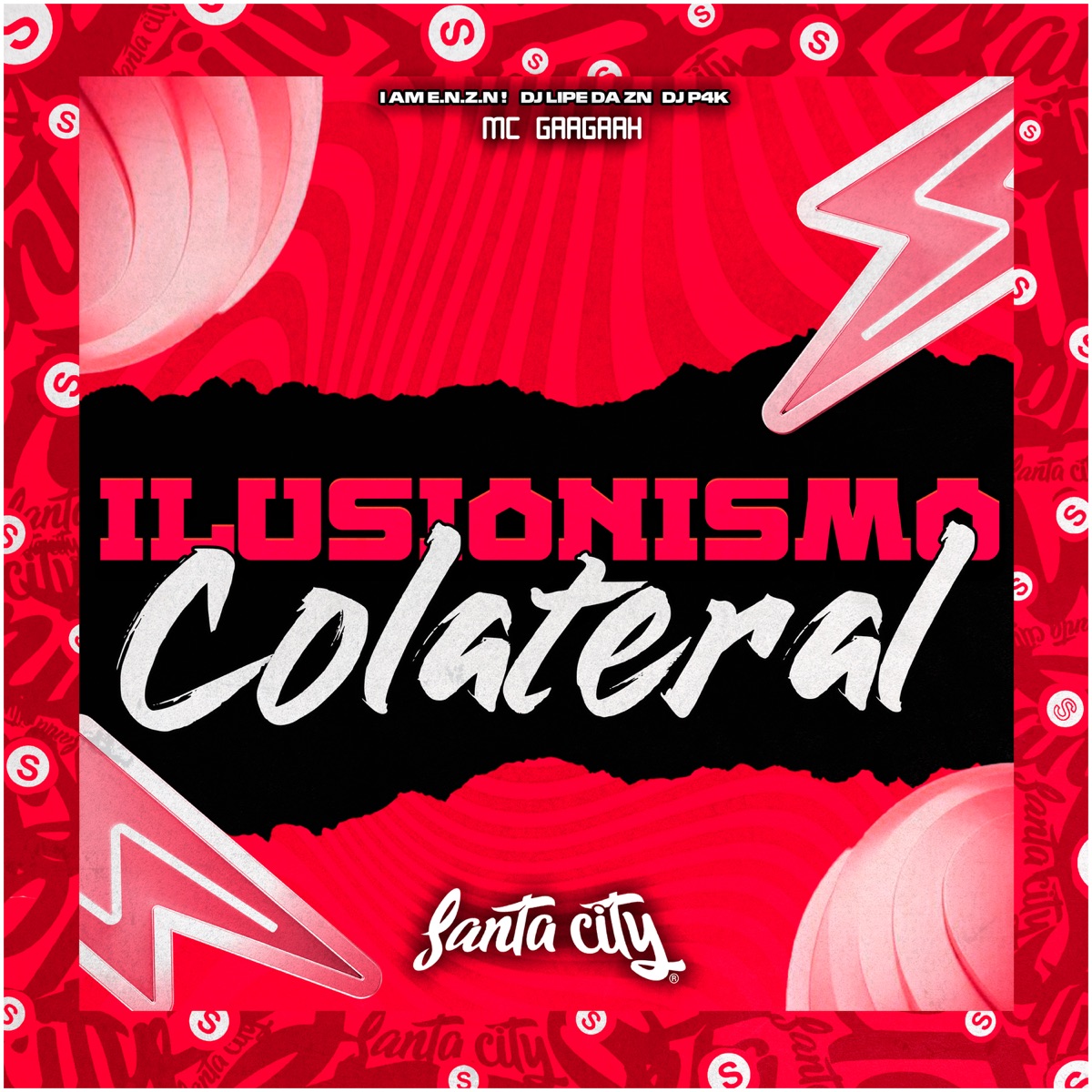 Ilusionismo Colateral - Single by I Am E.N.Z.N !, DJ Lipe Da Zn & MC Gaagaah album cover