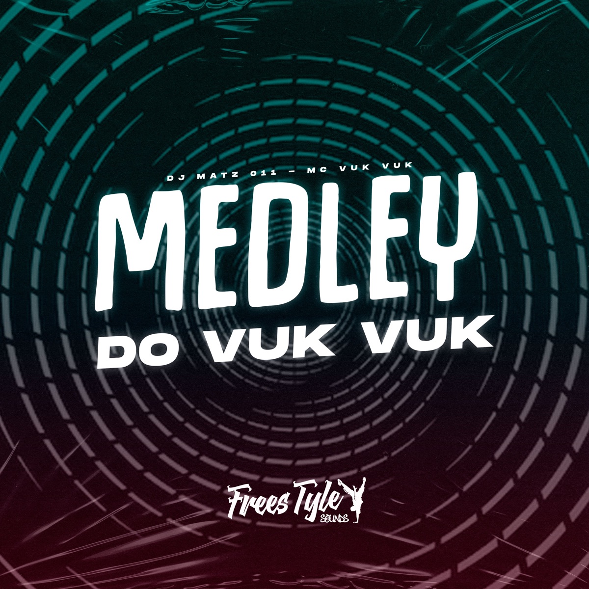 Medley do Vuk Vuk - Single by DJ MATZ 011, Mc Vuk Vuk & FreesTyle Sounds album cover