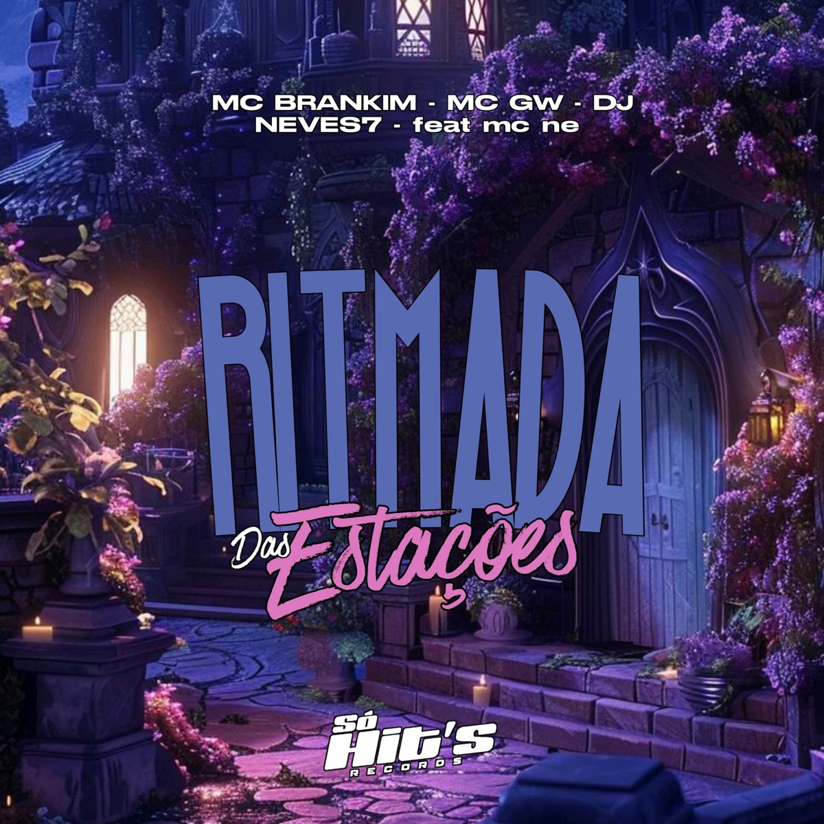 Ritmada Das Estações (feat. MC NÊ) - Single by DJ NEVES7, Mc Gw & MC Brankim album cover