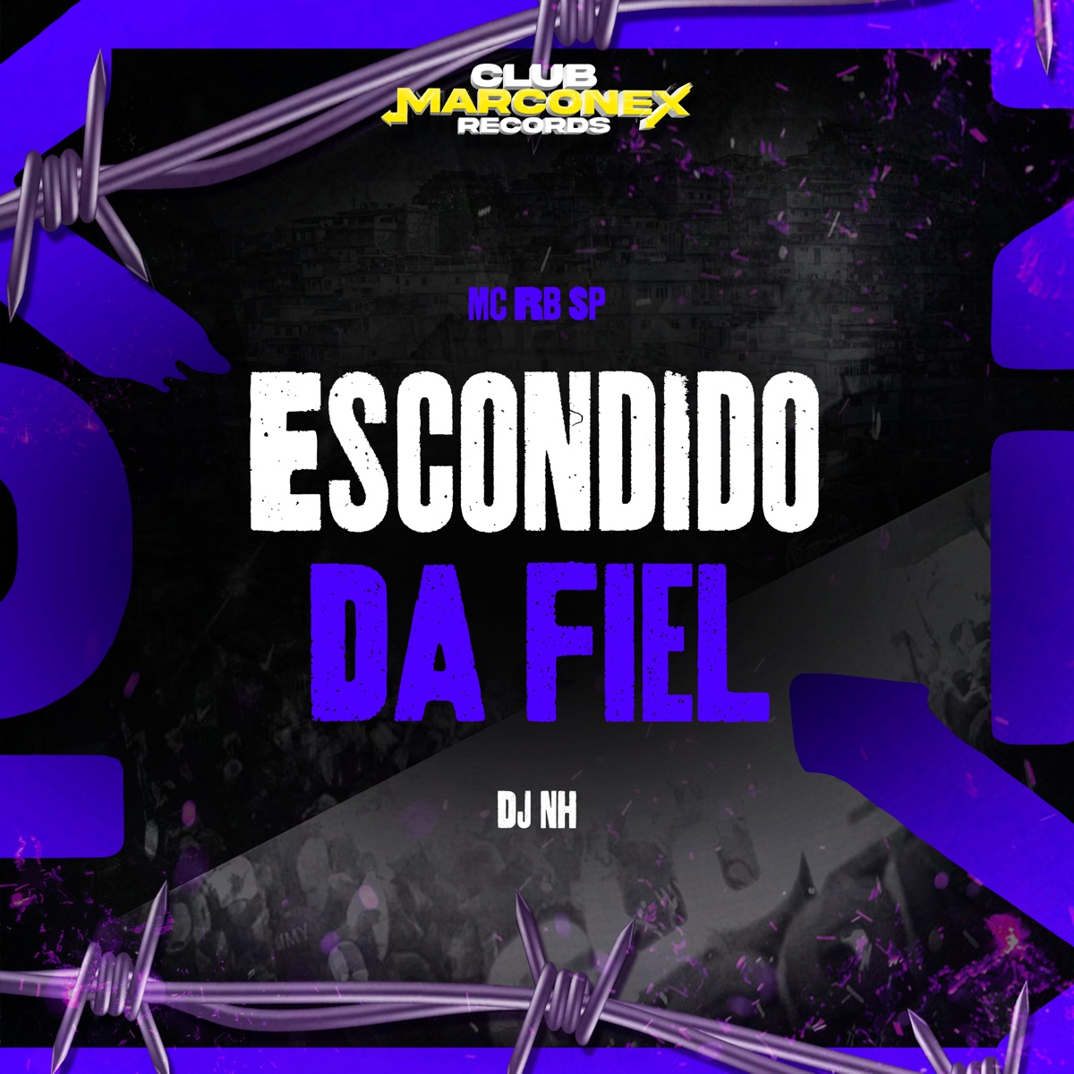 Escondido da Fiel - Single by MC RB SP, DJ NH & Club Marconex Records album cover