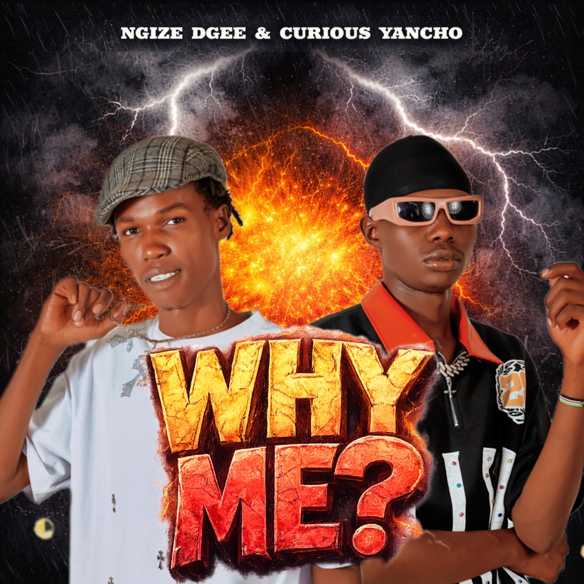 WHY ME - Single by Ngize Dgee, CURIOUS YANCHO, Kakuma Boyz & YMK Nation album cover