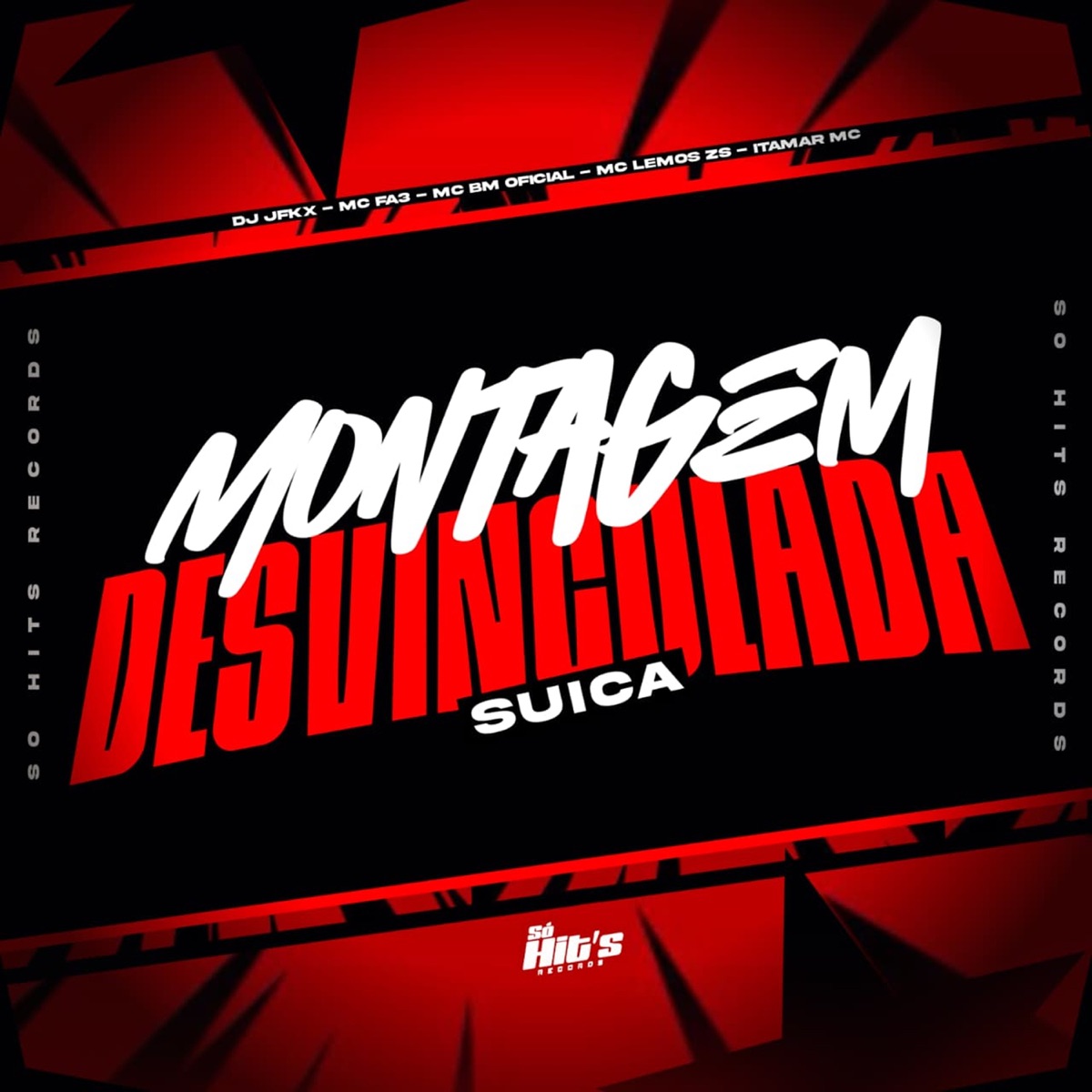 Montagem Desvinculada Suica (feat. MC LEMOS ZS & Itamar Mc) - Single by DJ JFKX, Mc Fa3 & Mc bm oficial album cover