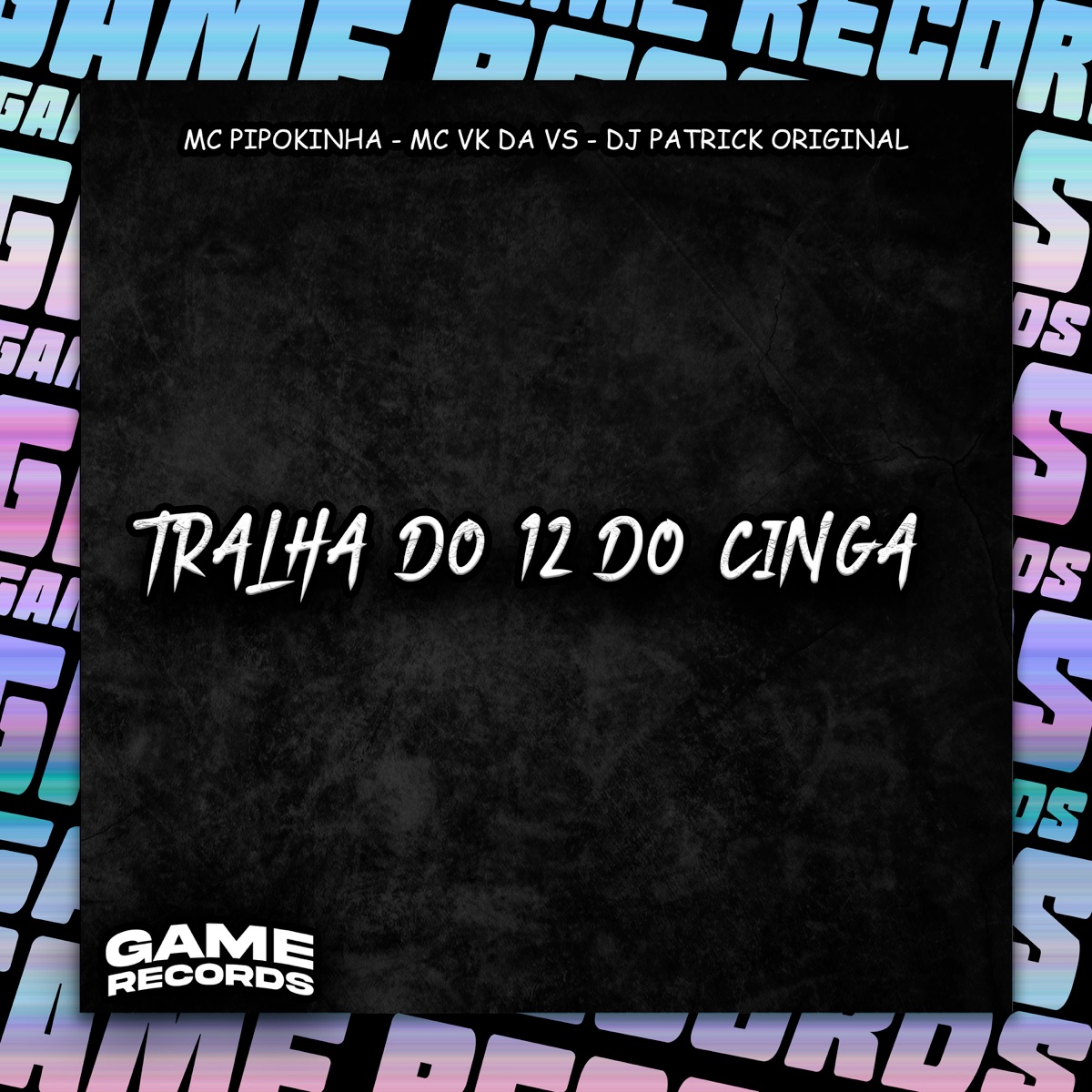 Tralha do 12 do Cinga - Single by DJ Patrick Original, MC Pipokinha & MC VK DA VS album cover