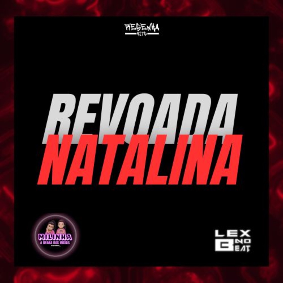 Revoada Natalina - EP by MILINHA A BRABA DAS MÍDIAS & Lex No Beat album cover
