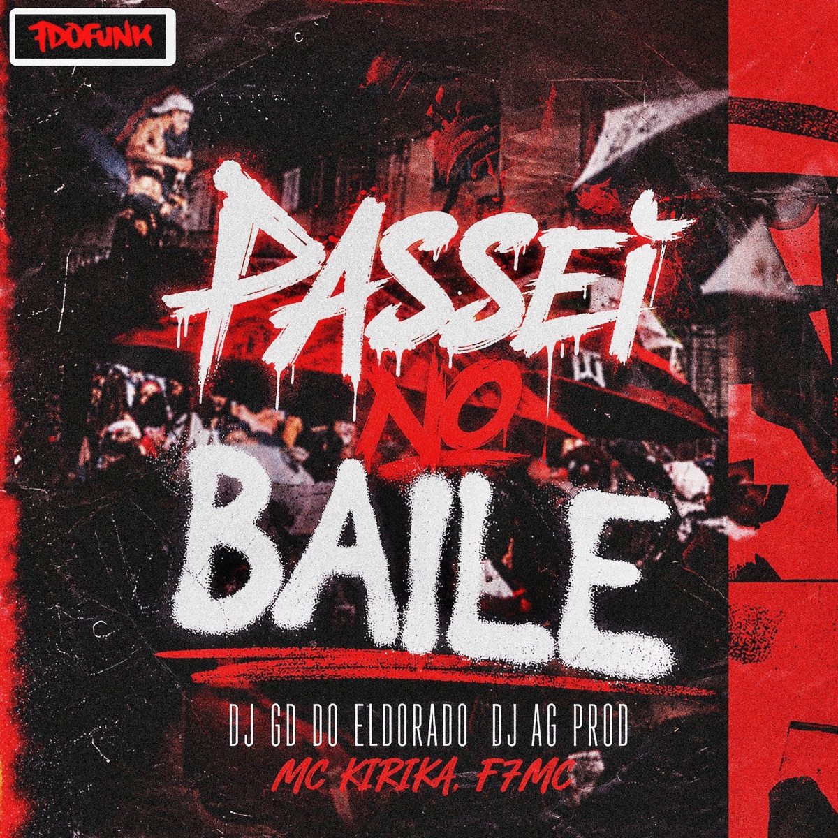 PASSEI NO BAILE (feat. DJ AG PROD) - Single by DJ GD DO ELDORADO, Mc Kirika & F7mc album cover
