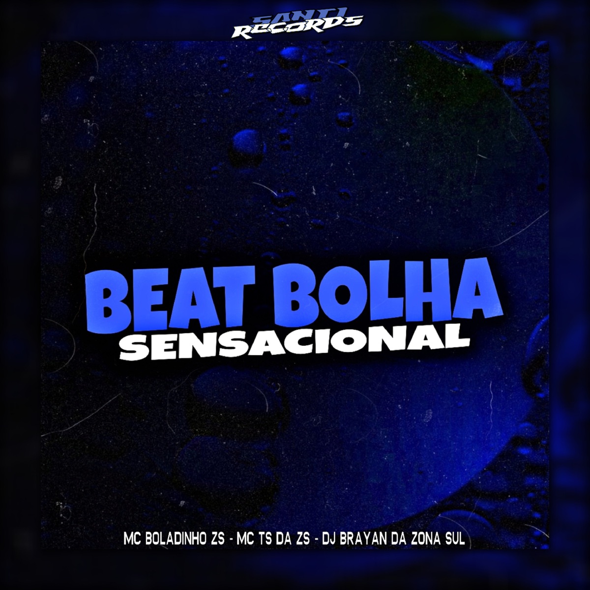 Beat Bolha Sensacional - Single by DJ BRAYAN DA ZONA SUL, MC BOLADINHO ZS & MC TS da ZS album cover