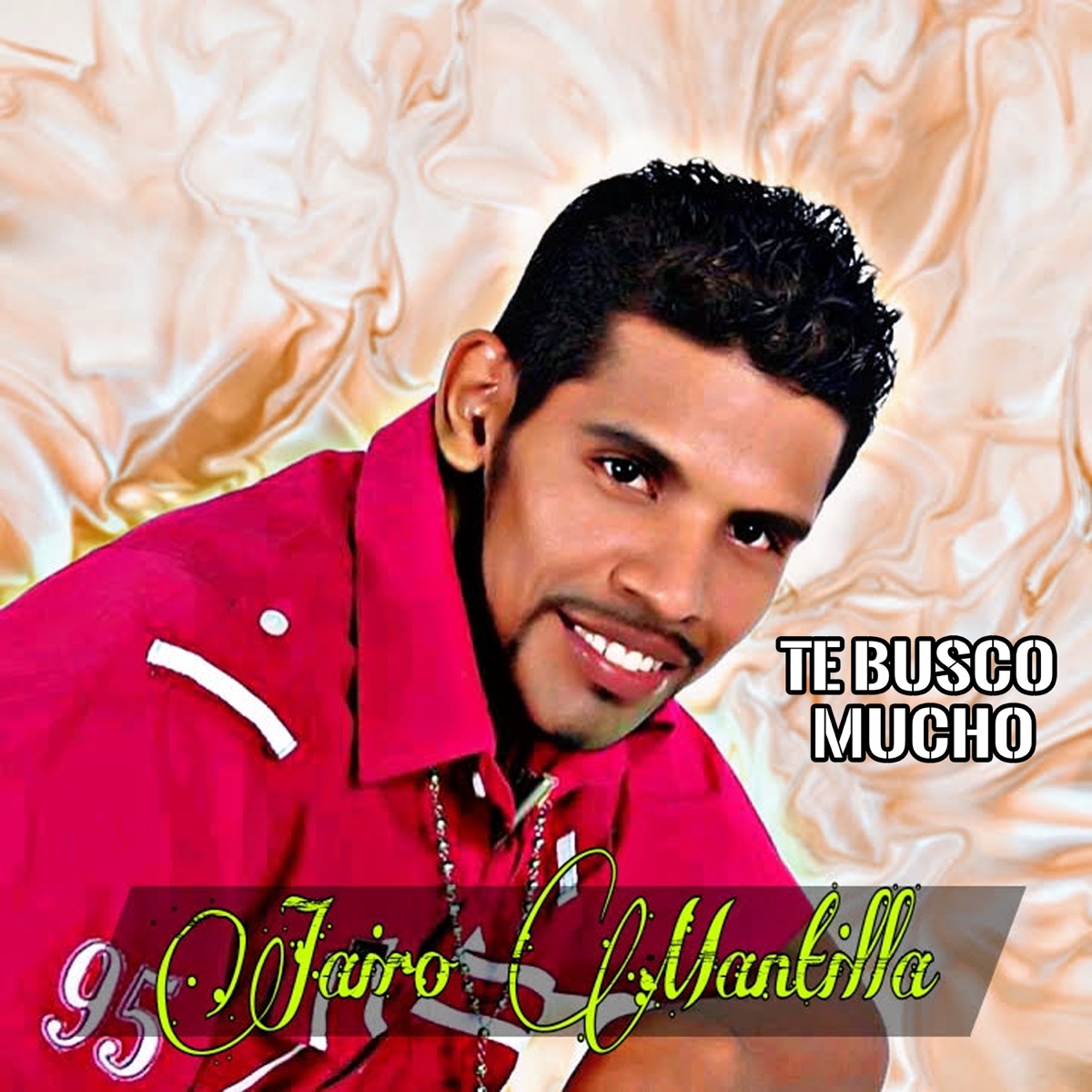 Te Busco Mucho - Single by Jairo Mantilla album cover