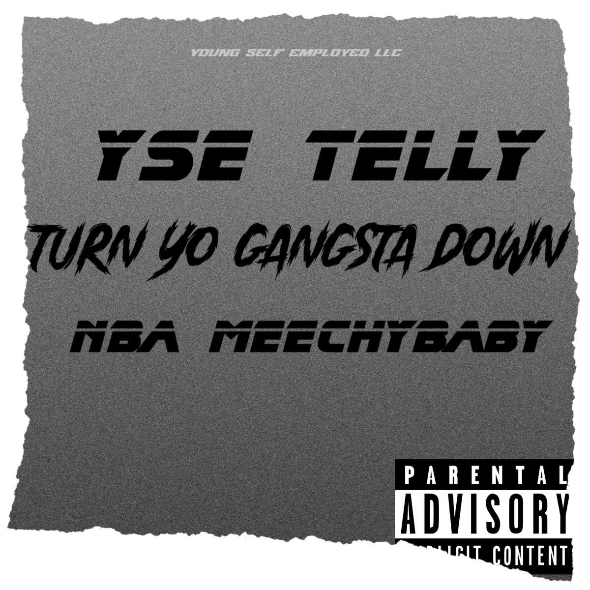 Turn yo gangta down (feat. NBA Meechy Baby) - Single by YSE Telly album cover