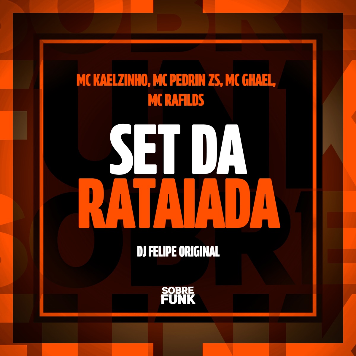 Set da Rataiada (feat. MC Ghael) - Single by Kaelzinho Mc, DJ Felipe Original, MC Pedrin ZS & MC Rafilds album cover