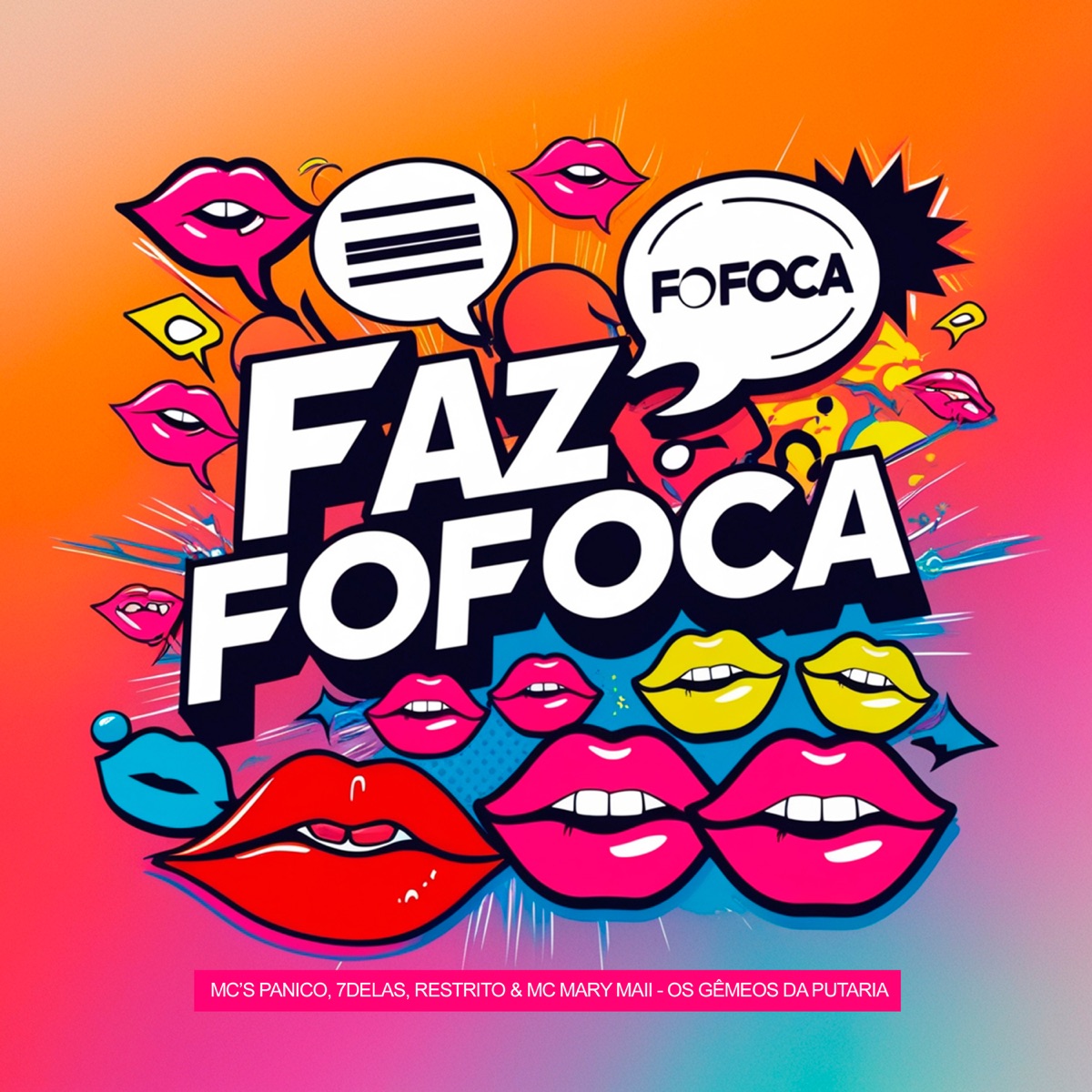 Faz Fofoca (feat. Os Gemeos da Putaria) - Single by Mc 7 delas, Mary maii & MC Pânico album cover