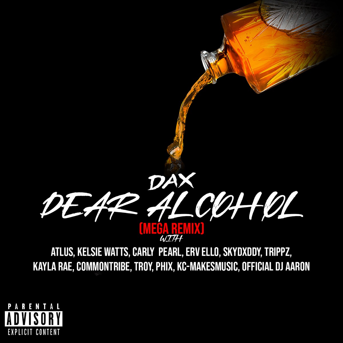 Dear Alcohol (Mega Remix) [feat. Atlus, Kelsie Watts, Carly Pearl, ERV ELLO, SkyDxddy, Trippz Michaud, Kayla Rae, Common Tribe, Troy, Phix, KC Makes Music & Official Dj Aaron] - EP by Dax album cover