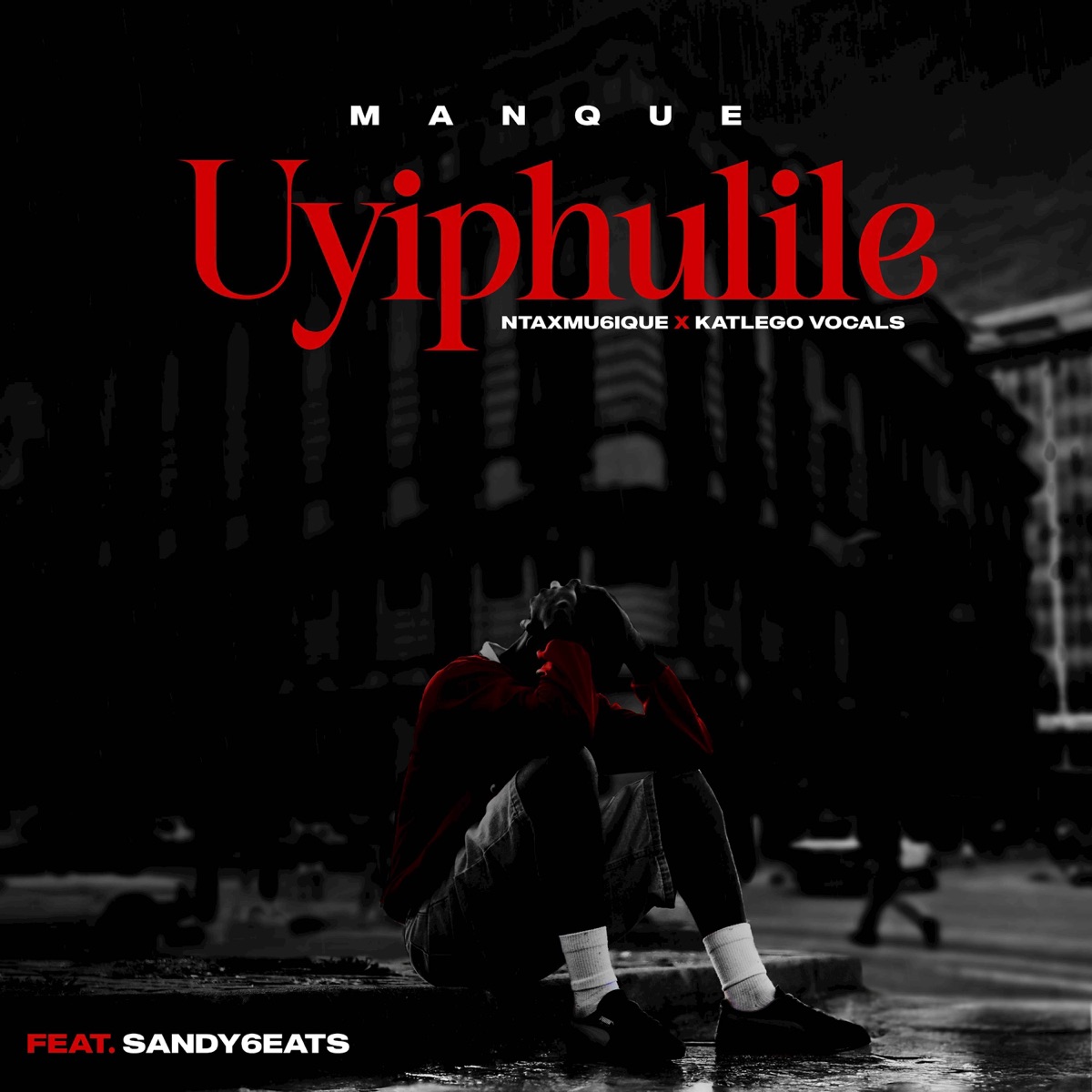 Uyiphulile (feat. Sandy6eats) - Single by ManQue, Ntaxmu6iQue & Katlego Vocals album cover