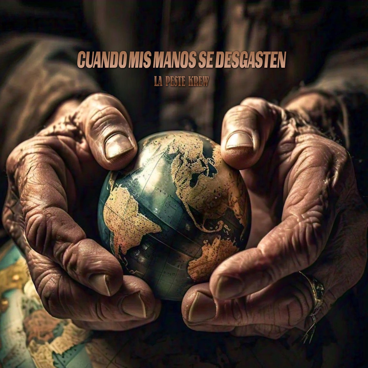 Cuando mis manos se desgasten (feat. Antonio Espock, Sener, Baztek & Taviro el Escritor) - Single by LA PTK MX album cover
