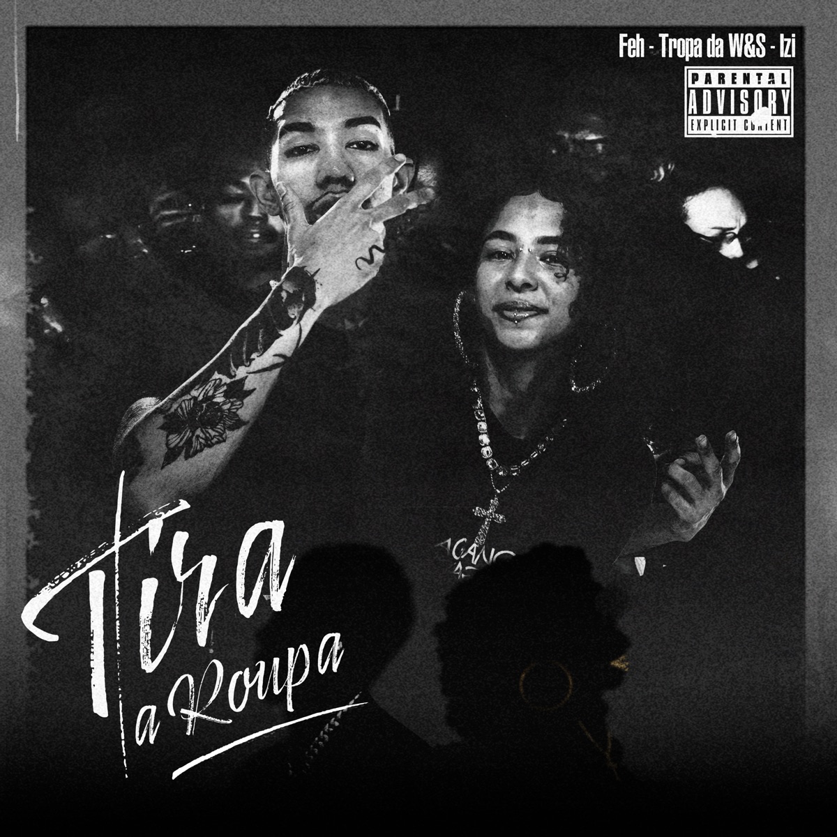 Tira a Roupa - Single by IZI, Rizzi Get Busy, Tropa da W&S & Feh album cover