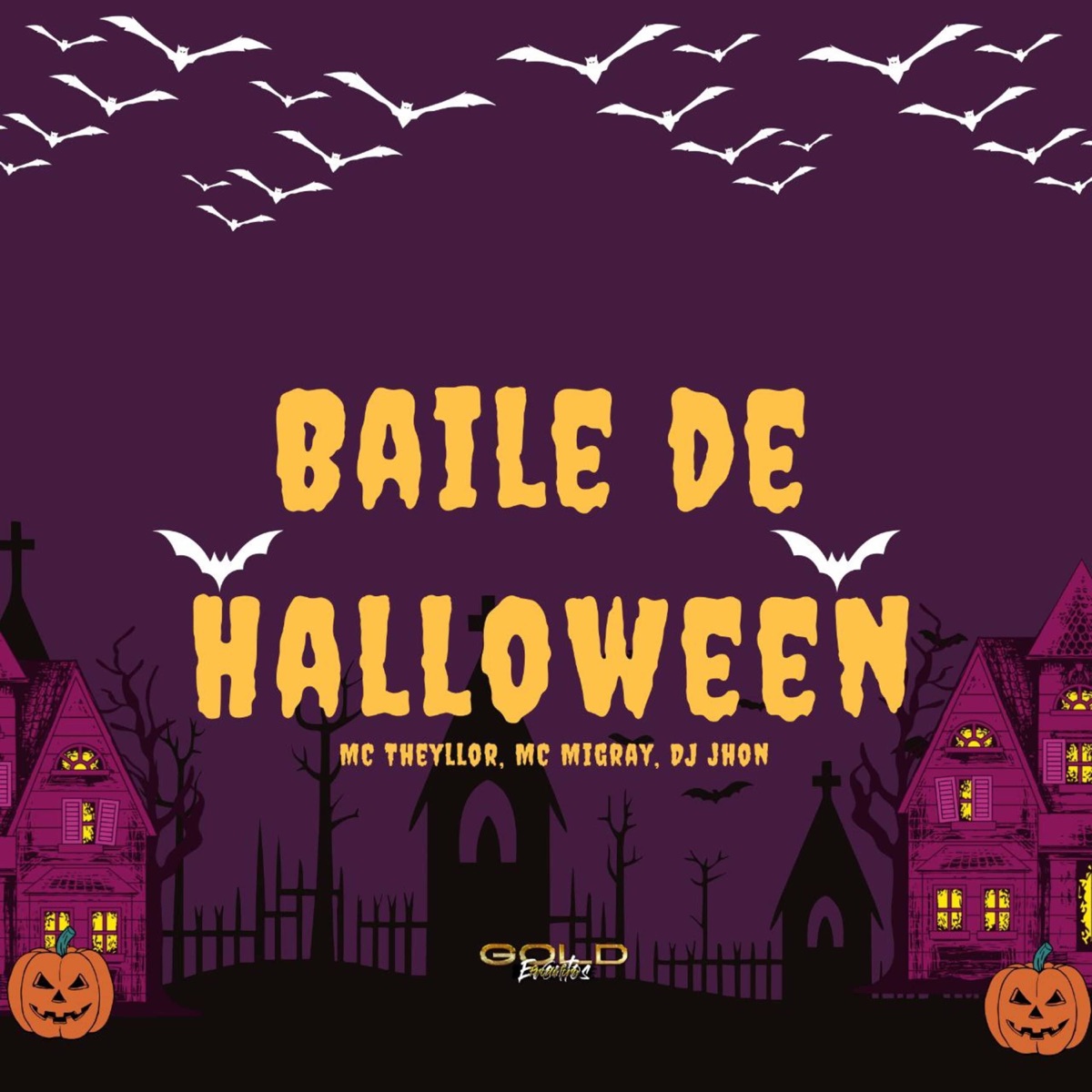 Baile de Halloween - Single by Mc Theyllor, MC Migray & DJ JHON album cover