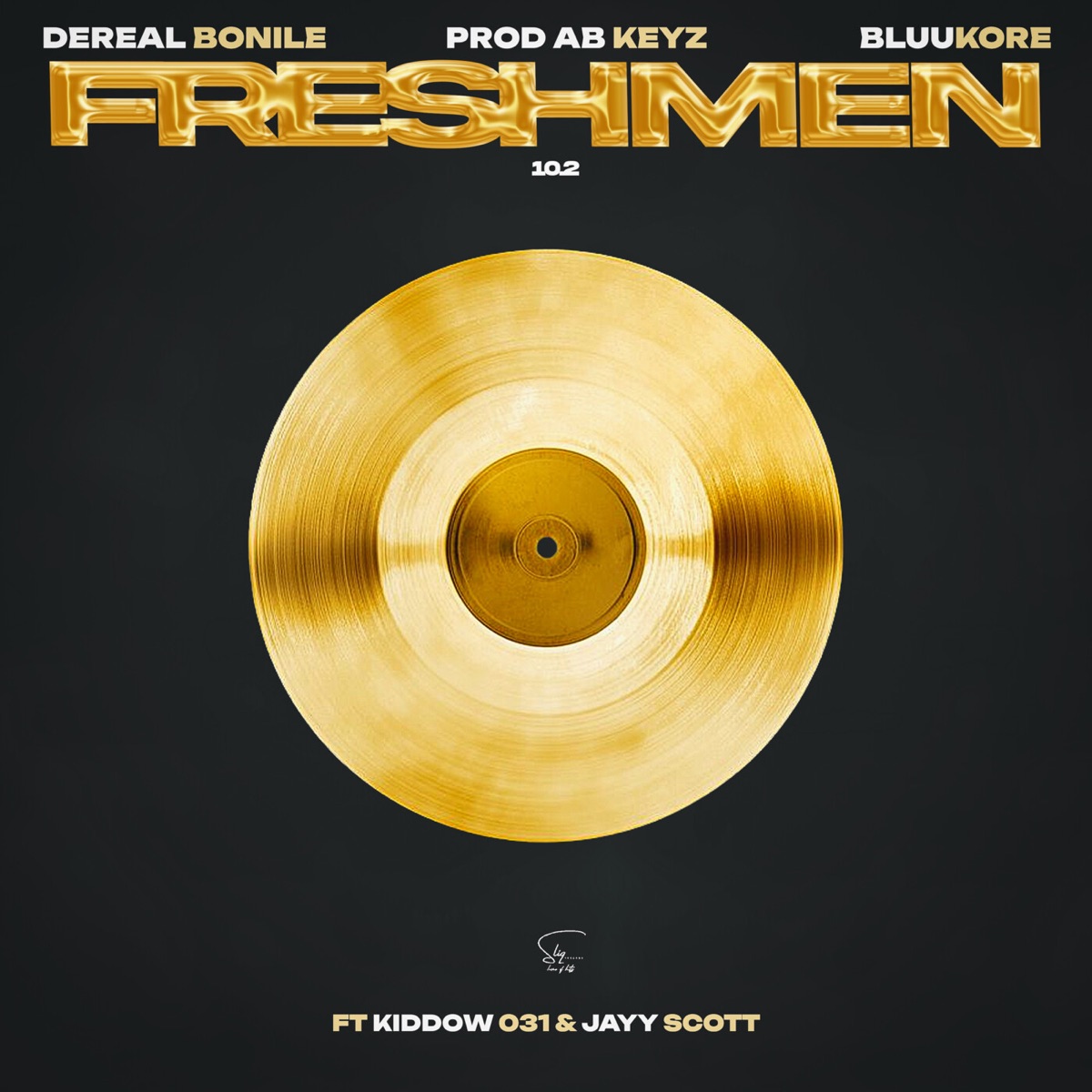 Freshmen 10.2 (feat. Kiddow 031 & Jayy Scott) - Single by Dereal Bonile, Prod AB KeYz & Bluukore album cover