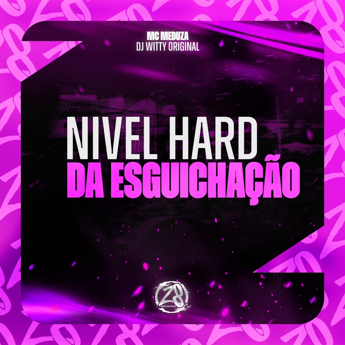 Nivel Hard da Esguichação - Single by MC MEDUZA & DJ Witty Original album cover