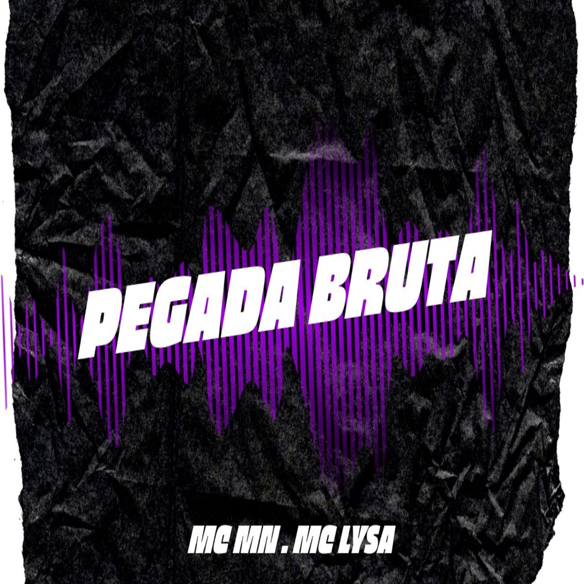 PEGADA BRUTA - Single by Mc Lysa, DJ RAFA MOLINA, MC MN & Dj Bruninho Pzs album cover