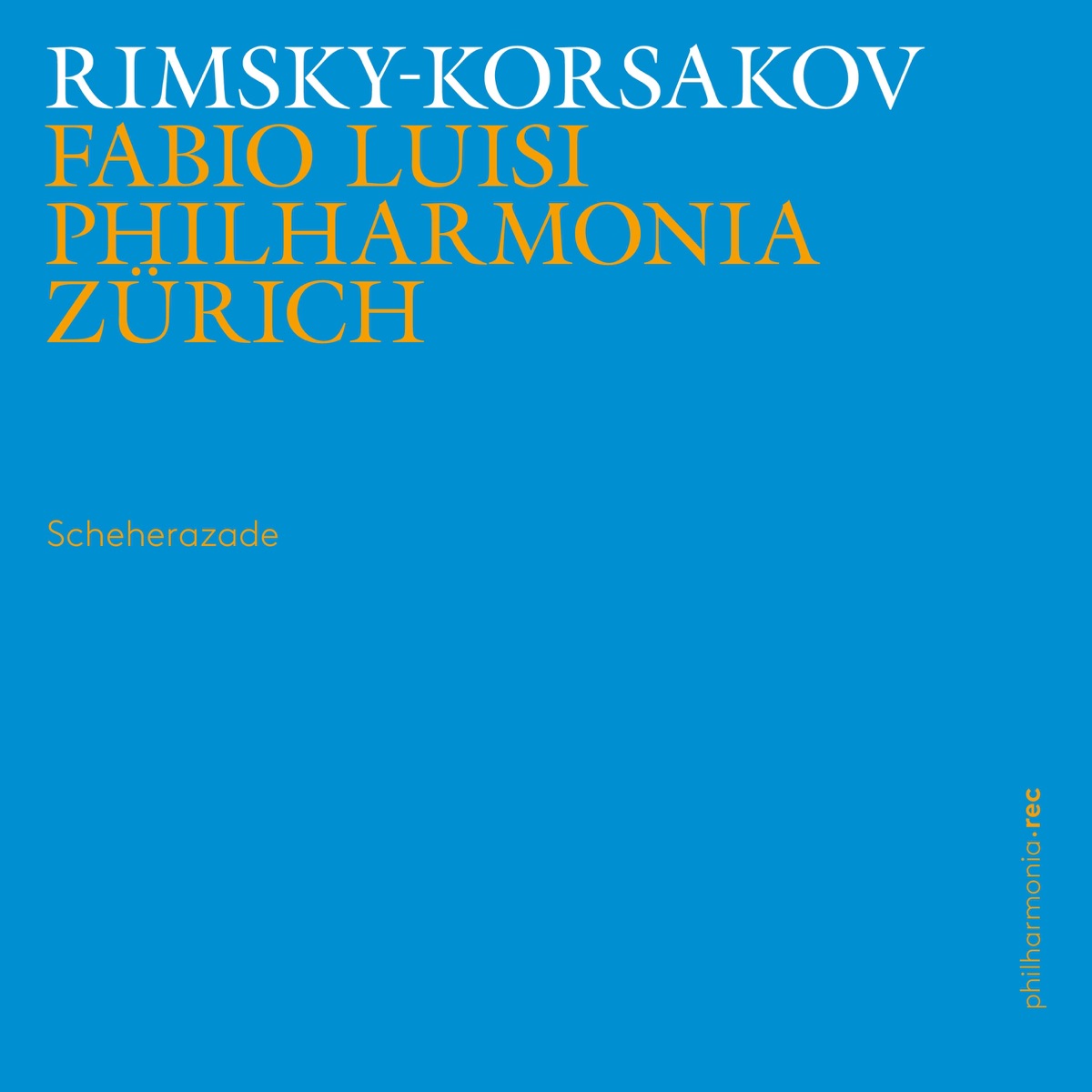 Rimsky-Korsakov: Scheherazade, Op. 35 Symphonic Suite by Philharmonia Zürich & Fabio Luisi album cover