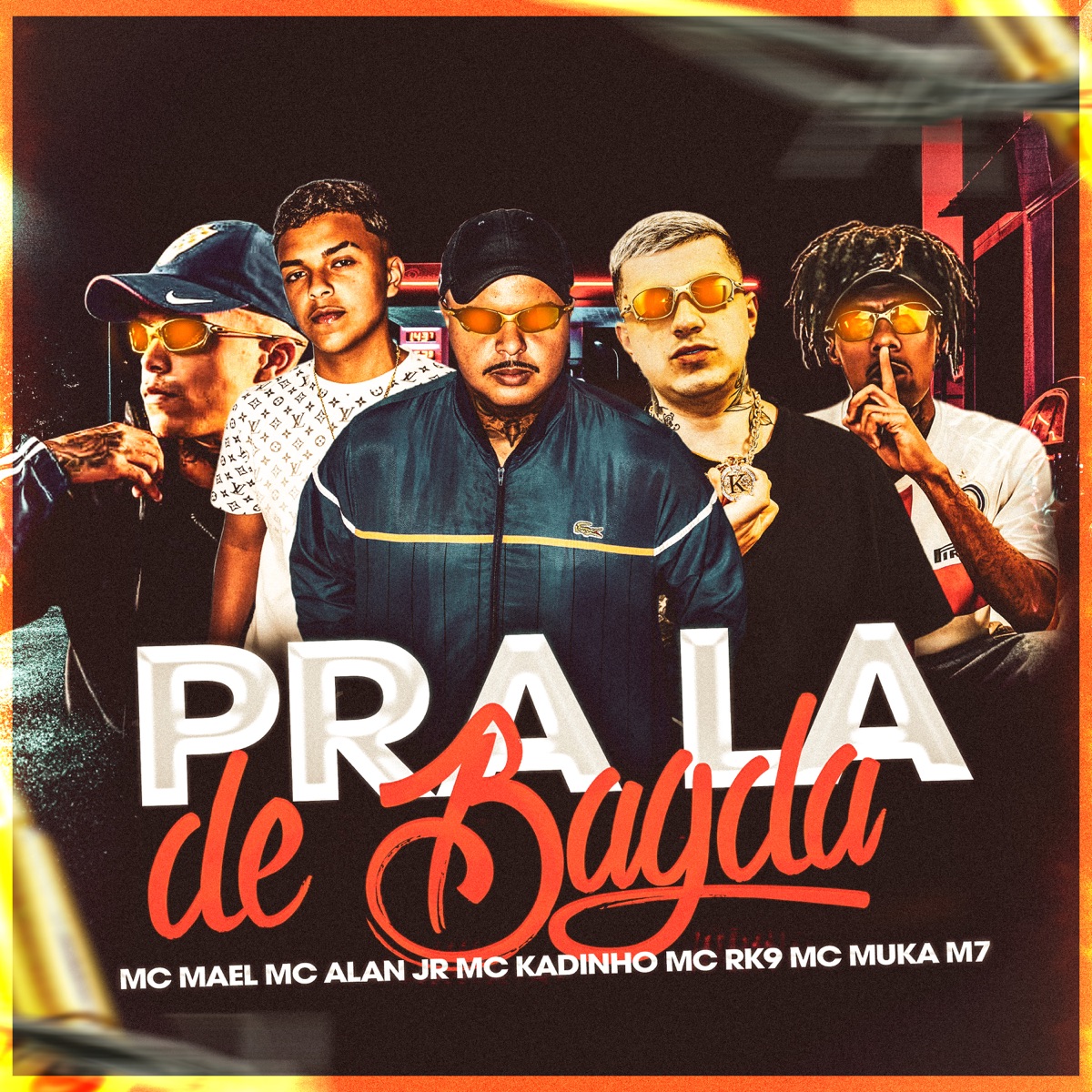 Pra La de Bagdá (feat. MC Mael & MC RK9) - Single by Mc Muka M7, MC ALAN JR & MC Kadinho album cover