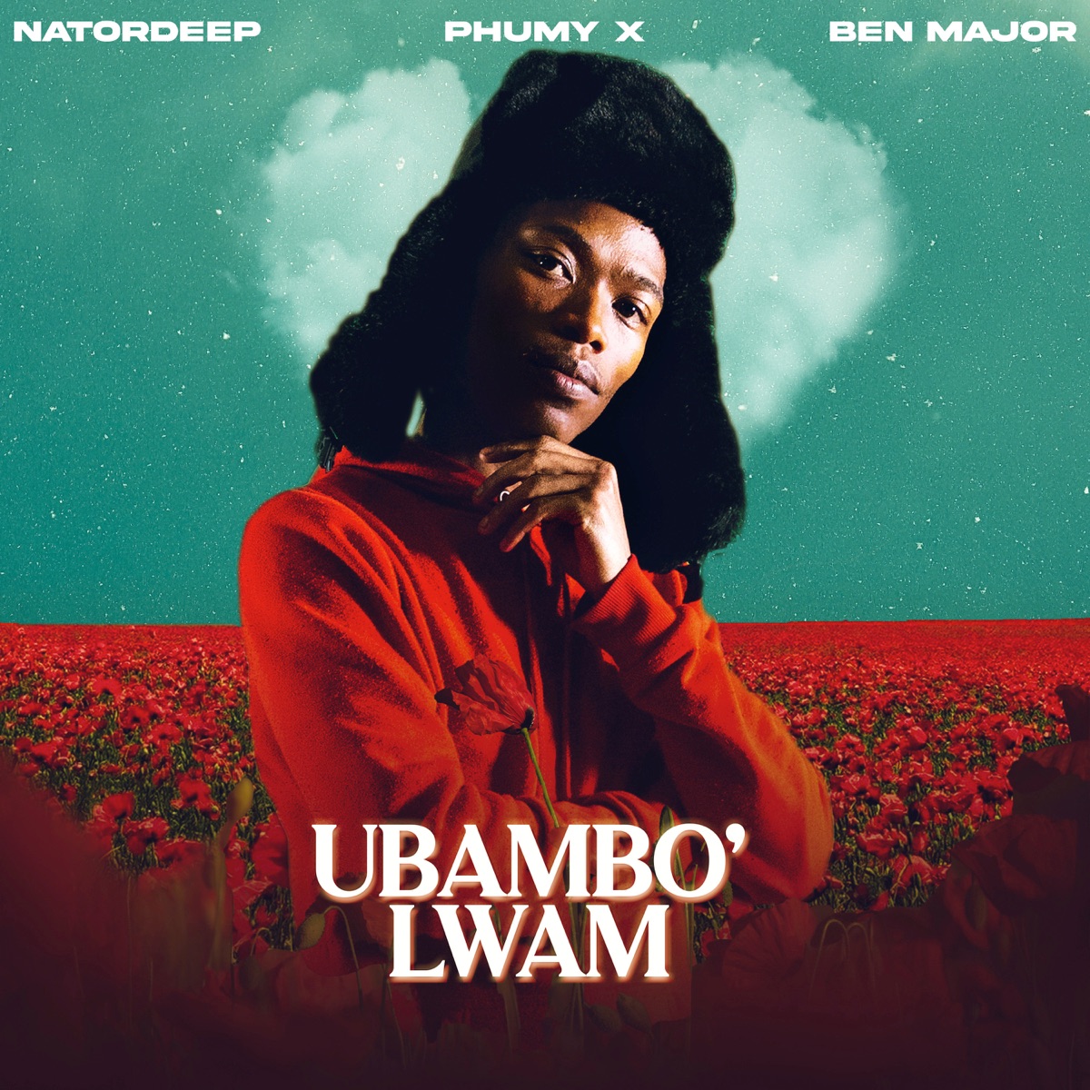 Ubambo'Lwam - Single by Natordeep, Phumy X & Ben Major album cover