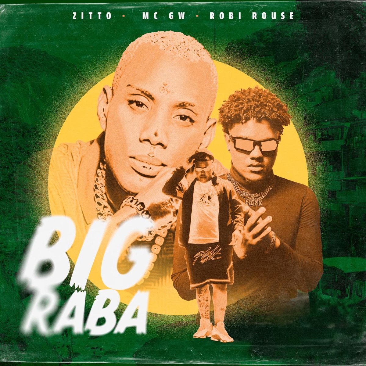 Big Raba (feat. Rafa Jah) - Single by Zitto, Mc Gw, Robin Rouse & Hank R. album cover