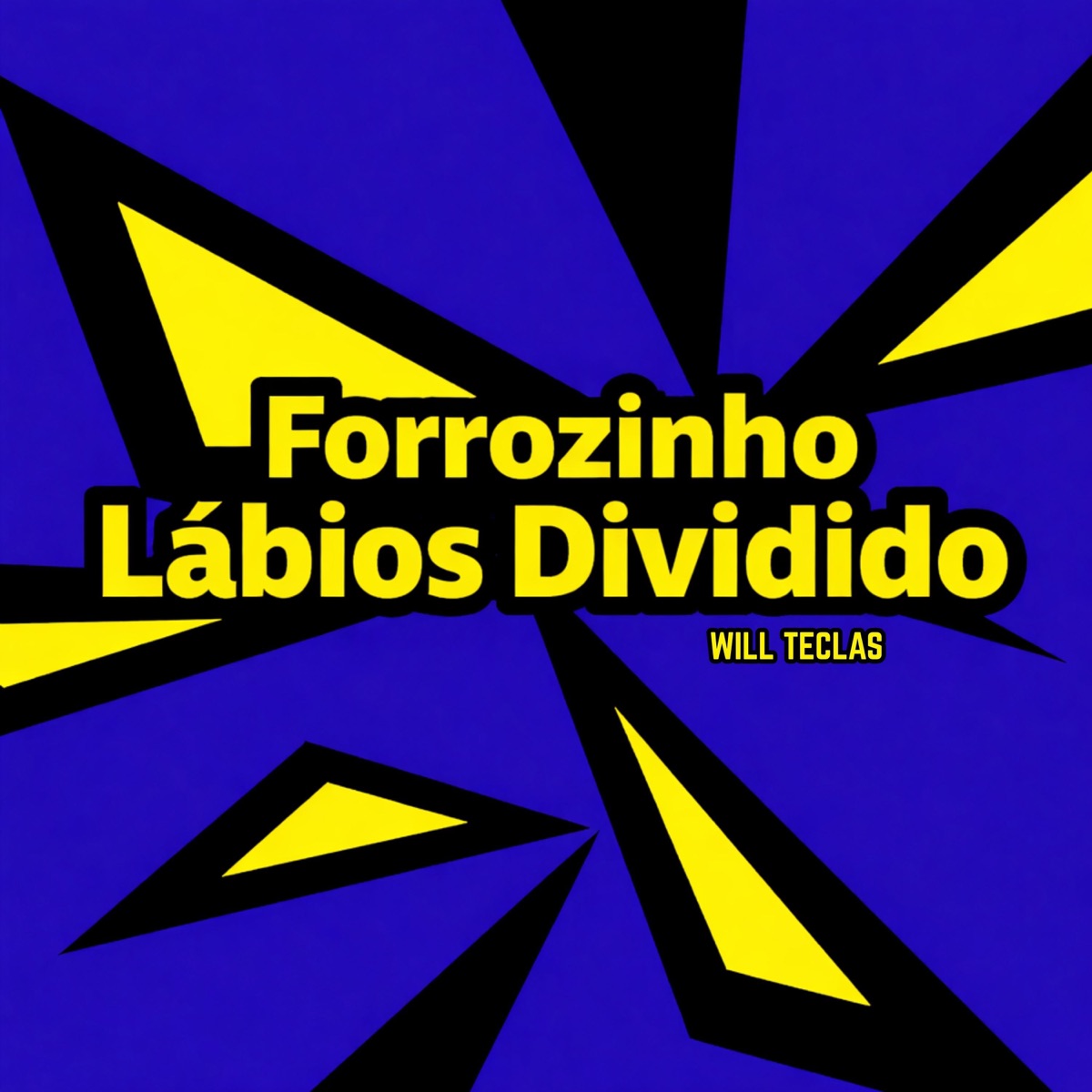 Forrozinho Lábios Dividido - Single by Will Teclas album cover