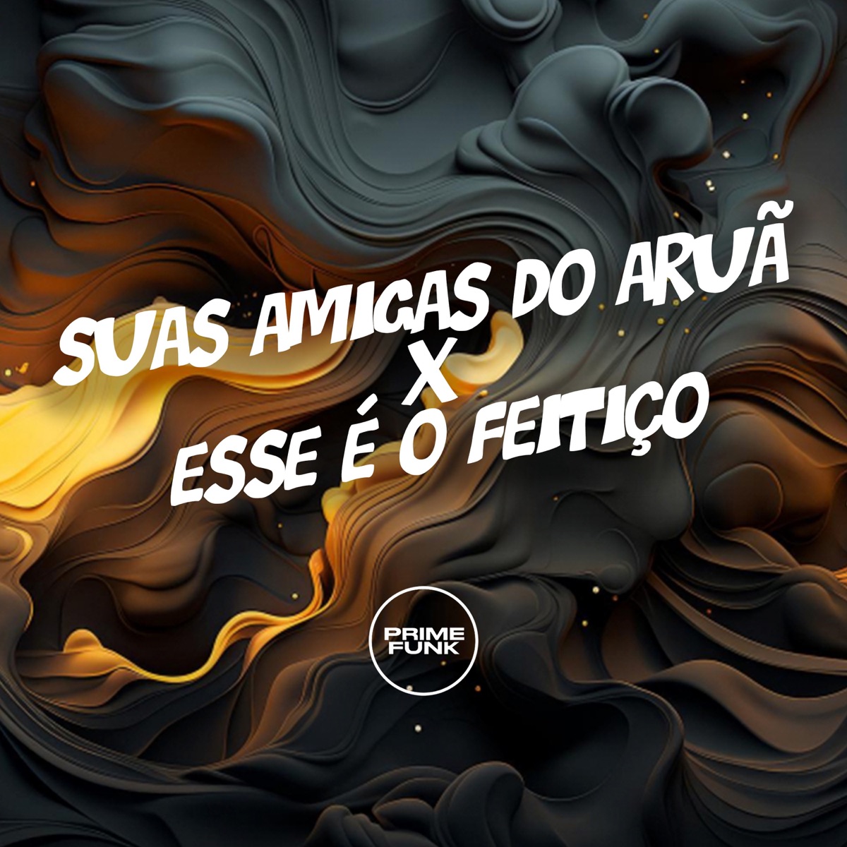 Suas Amigas do Aruã X Esse É o Feitiço (feat. Prime Funk) - Single by DJ MAU MAU GORILA MUTANTE, MC MP40 & MC Lennon album cover