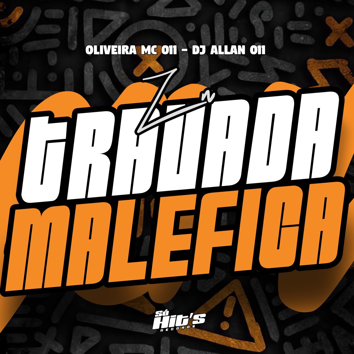 Zn Travada Malefica - Single by DJ Allan 011 & Oliveira Mc 011 album cover