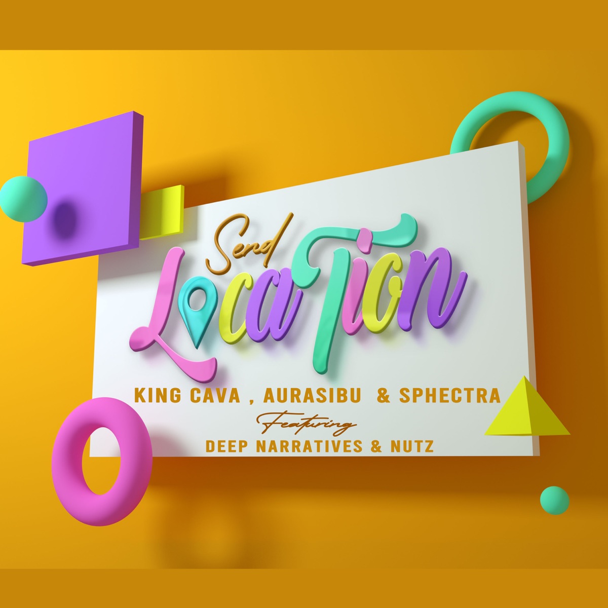 Send Location (feat. Nutz & Deep Narratives) - Single by King Cava, AuraSibu & Sphectra album cover