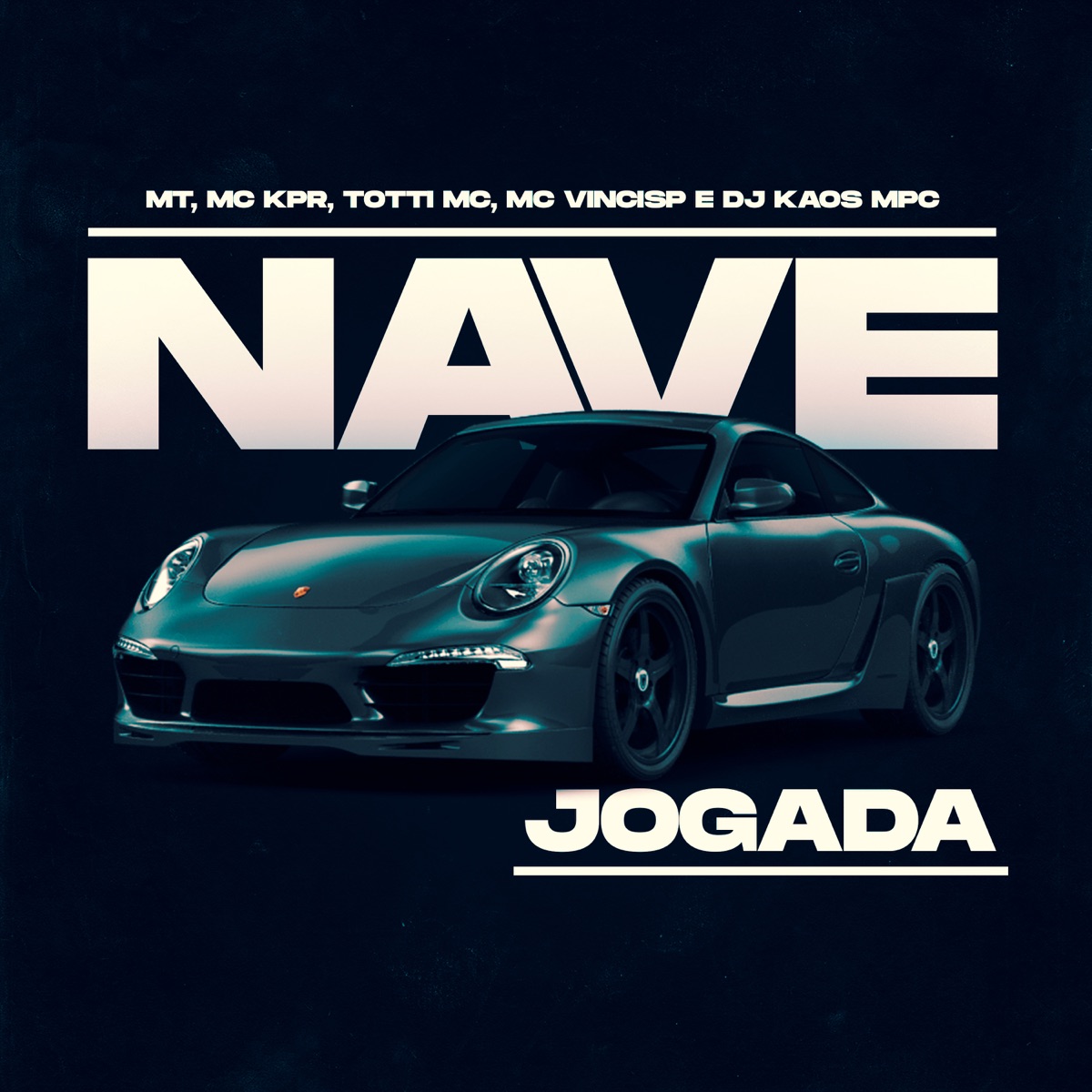 Nave Jogada (feat. Dj Kaos MPC) - Single by McVinciSp, Mt, Mc KPR & Totti Mc album cover