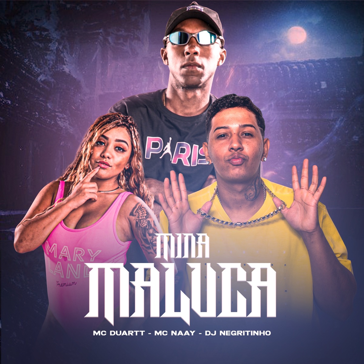 Mina Maluca - Single by Mc Naay, DJ Negritinho & MC Duartt album cover