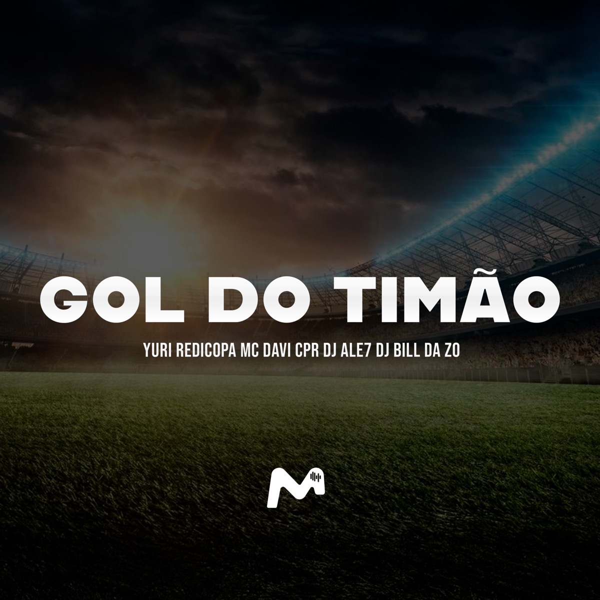 Gol do Timão - Single by Yuri Redicopa, Mc Davi Cpr, DJ ALE7 & DJ Bill da ZO album cover