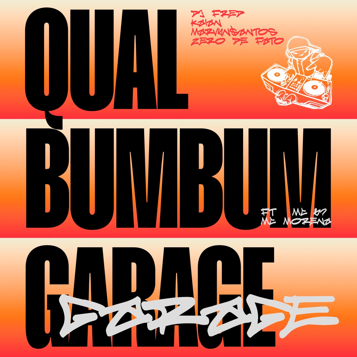 QUAL BUMBUM GARAGE (feat. MC B7 & Mc Morena) - Single by DJ Fred, Kaian, Marvyn & Zero de Fato album cover