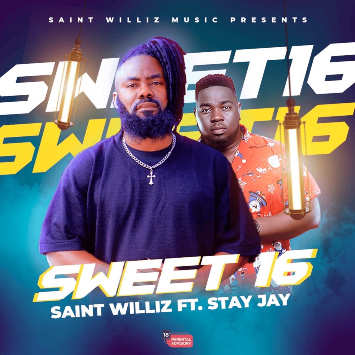 Sweet 16 (feat. Stay Jay) - Single by Saint Williz album cover