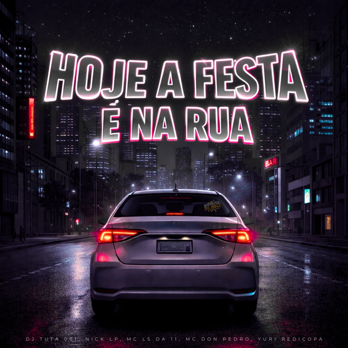 Hoje a Festa e na Rua - Single by Dj Tuta 061, Nick LP, MC LS DA 11, MC Don Pedro & Yuri Redicopa album cover