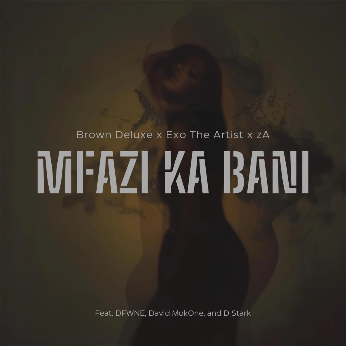 Mfazi Ka Bani (feat. D F W N E, David MokOne & D-Stark) - Single by Brown Deluxe, Exo The Artist & zA album cover