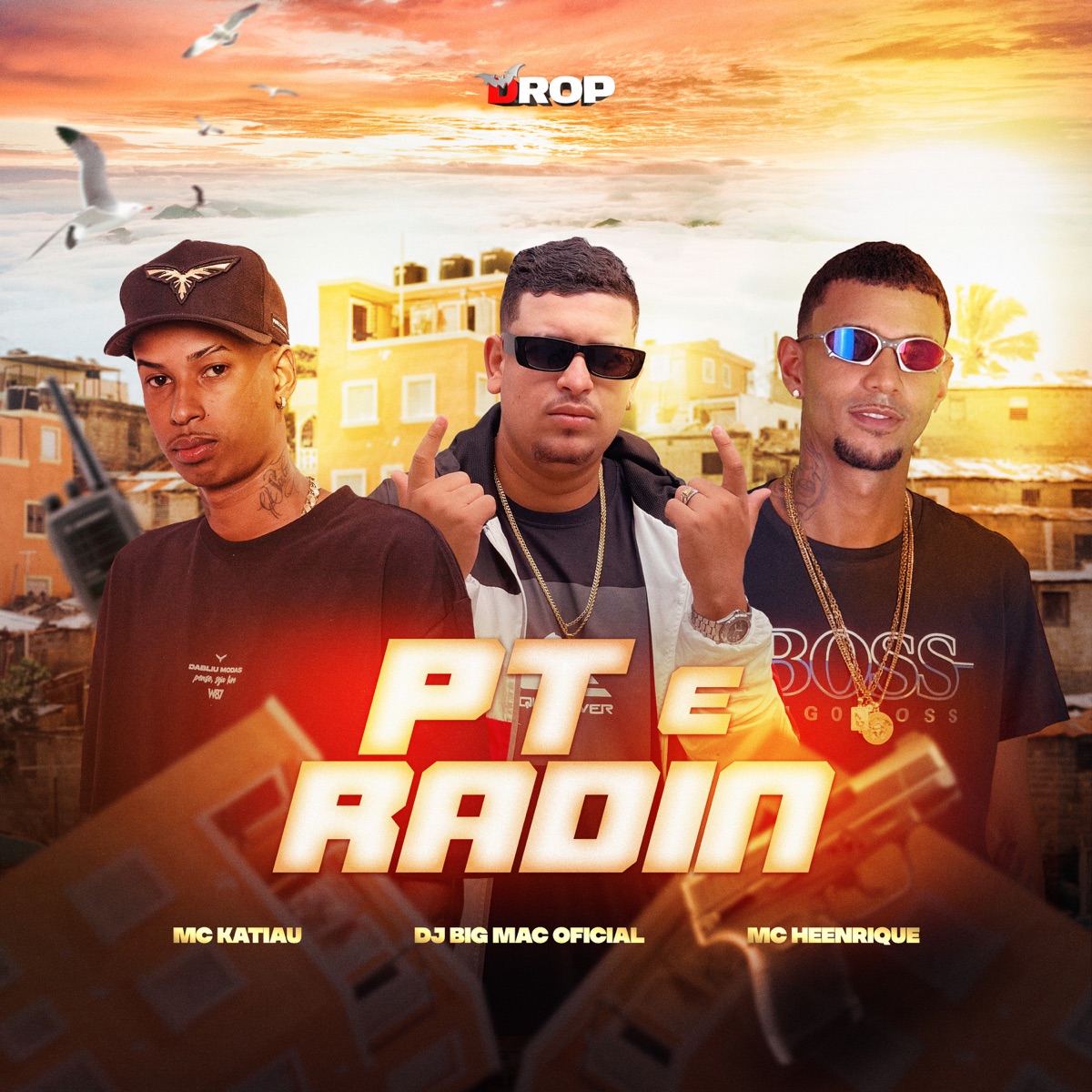 PT e Radin - Single by DJ BIG MAC OFICIAL, mc katiau & Mc Heenrique album cover
